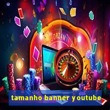 tamanho banner youtube